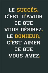 Le succès c'est d'avoir