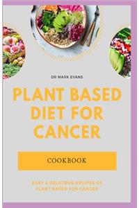 Plant Based Diet for Cancer Cookbook