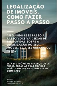 Legalização de Imóveis, Como Fazer Passo a Passo
