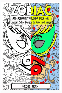 Zodiac and Astrology Coloring Book With Original Zodiac Designs to Color and Frame