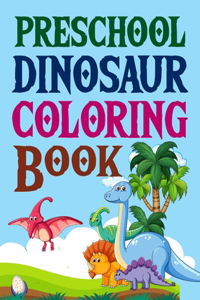 Preschool Dinosaur Coloring Book