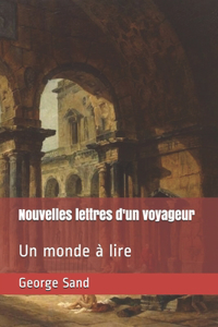 Nouvelles lettres d'un voyageur
