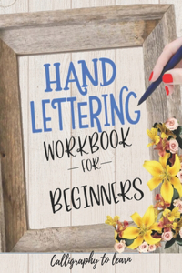 Hand Lettering Workbook for Beginners (Calligraphy to learn)