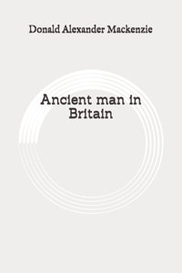 Ancient man in Britain