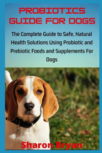 Probiotics Guide for Dogs