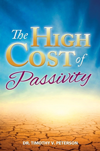 High Cost of Passivity