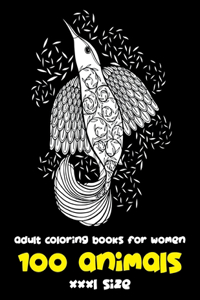 Adult Coloring Books for Women XXXL size - 100 Animals