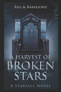 A Harvest of Broken Stars