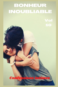 Bonheur inoubliable (vol 10)