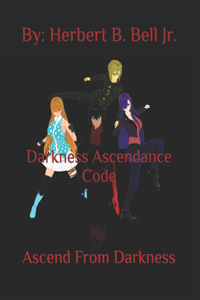 Darkness Ascendance Code: Ascend From Darkness