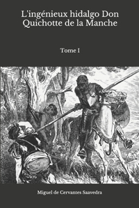 L'ingénieux hidalgo Don Quichotte de la Manche