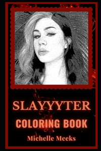 Slayyyter Coloring Book