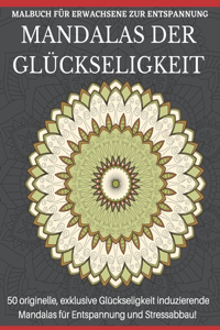 Mandalas Der Glückseligkeit Malbuch Für Erwachsene Zur Entspannung