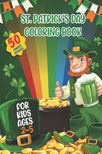 St. Patrick's Day Coloring Book for Kids Ages 2-5