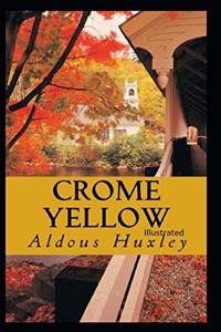 Crome Yellow Illustrated