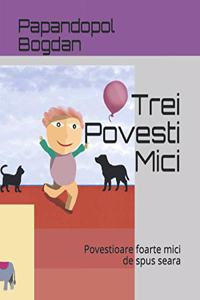 Trei Povesti Mici