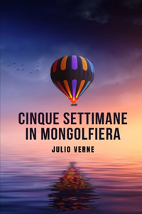 Cinque settimane in mongolfiera