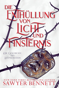 Enthüllung von Licht und Finsternis (Die Geschichte des Steinschleiers, Buch Eins)