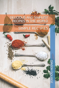 Delicious and Simplest Recipies in the World