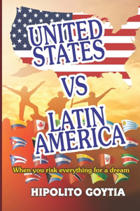 UNITED STATES Vs LATIN AMERICA