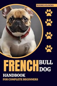 French Bulldog Handbook for Complete Beginners