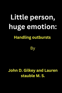 Little person, huge emotion