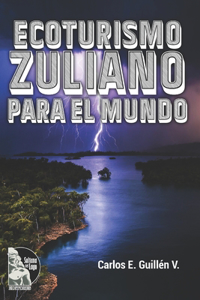 Ecoturismo Zuliano Para El Mundo