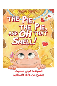 The Pie, The Pie and Oh That Smell!