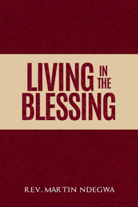 Living in the Blessing