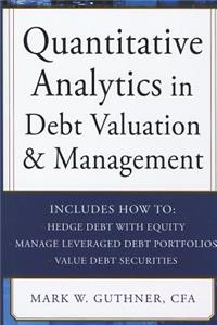 Quantitative Analytics in Debt Valuation & Management