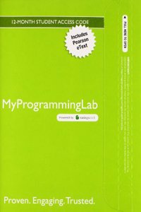 Myprogramminglab with Pearson Etext -- Access Card -- For Starting Out with C++ from Control Structures Through Objects