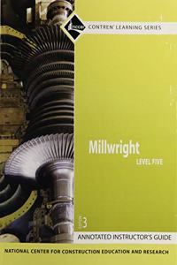 Millwright Level 5 Annotated Instructor's Guide, Paperback
