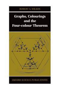 Graphs, Colourings and the Four-Colour Theorem