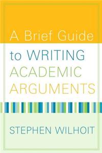 Brief Guide to Writing Academic Arguments