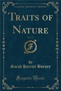 Traits of Nature, Vol. 3 of 5 (Classic Reprint)