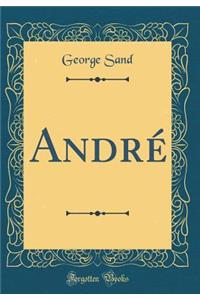 Andrï¿½ (Classic Reprint)