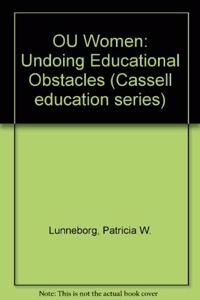 OU Women: Undoing Educational Obstacles (Cassell education series) Hardcover â€“ 1 January 1994