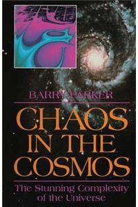 Chaos in the Cosmos: The Stunning Complexity of the Universe