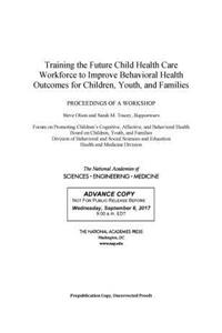 Training the Future Child Health Care Workforce to Improve the Behavioral Health of Children, Youth, and Families