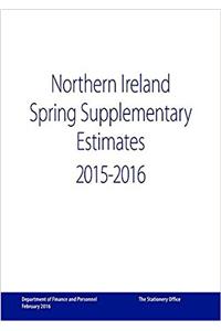 Northern Ireland spring supplementary estimates 2015-2016