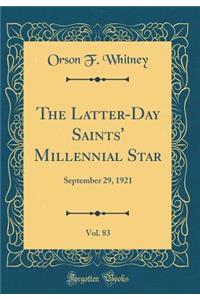 The Latter-Day Saints' Millennial Star, Vol. 83: September 29, 1921 (Classic Reprint)