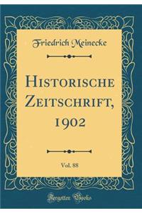 Historische Zeitschrift, 1902, Vol. 88 (Classic Reprint)