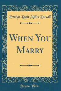 When You Marry (Classic Reprint)
