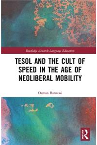 Tesol and the Cult of Speed in the Age of Neoliberal Mobility