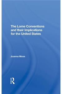 The Lome Conventions And Their Implications For The United States