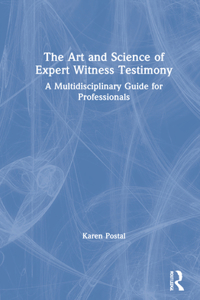 The Art and Science of Expert Witness Testimony