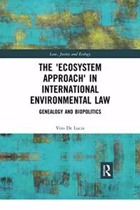 The 'Ecosystem Approach' in International Environmental Law