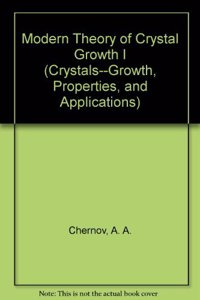 Modern Theory of Crystal Growth I