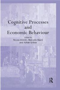 Cognitive Processes and Economic Behaviour