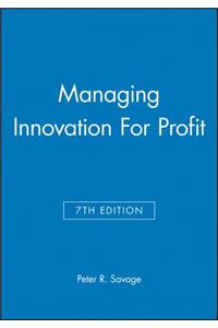 Managing Innovation for Profit